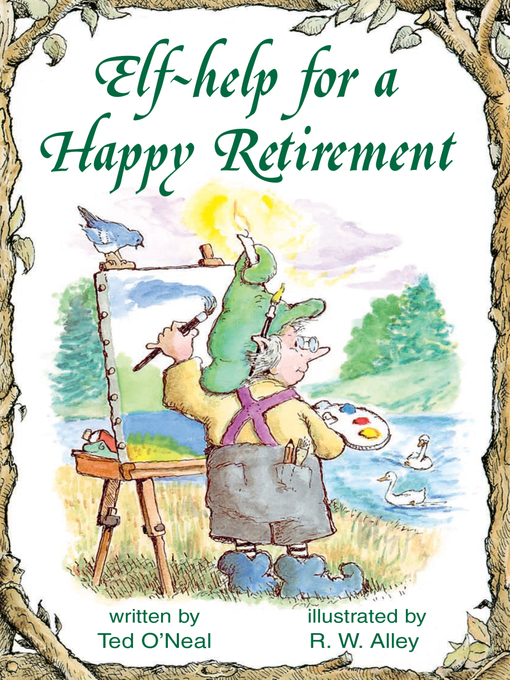 Title details for Elf-help for a Happy Retirement by R. W. Alley - Available